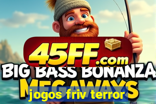 jogos friv terror